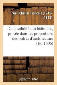 de la Solidité Des Bâtimens, Puisée Dans Les Proportions Des Ordres d'Architecture