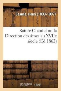 Kirjan kansi "Sainte Chantal Ou La Direction Des Âmes Au Xviie Siècle"