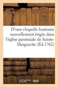 Description d'Une Chapelle Funéraire Nouvellement Érigée Dans l'Église Paroissiale