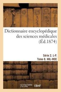 Dictionnaire Encyclopédique Des Sciences Médicales. Série 2. L-P. Tome 8. Mil-Moe