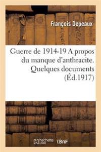 Guerre de 1914-19 a Propos Du Manque d'Anthracite. Quelques Documents