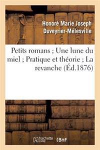 Petits Romans Une Lune Du Miel Pratique Et Théorie La Revanche
