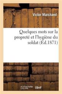 Quelques Mots Sur La Propreté Et l'Hygiène Du Soldat