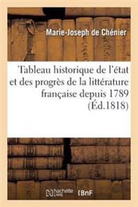 Bokomslag för "Tableau Historique de l'État Et Des Progrès de la Littérature Française Depuis 1789"