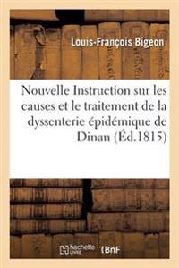 Nouvelle Instruction Sur Les Causes Et Le Traitement de la Dyssenterie Épidémique de Dinan,