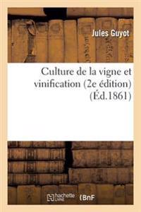 Culture de la Vigne Et Vinification 2e Édition