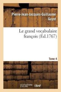 Le grand vocabulaire françois. Tome 4