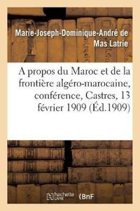 A Propos Du Maroc Et de la Frontière Algéro-Marocaine, Conférence, Castres, 13 Février 1909