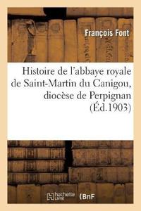 Histoire de l'Abbaye Royale de Saint-Martin Du Canigou, Diocèse de Perpignan