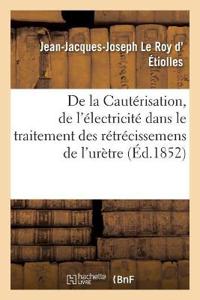 de la Cautérisation d'Avant En Arrière, de l'Électricité Et Du Cautère Électrique