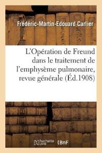 L'Opération de Freund Dans Le Traitement de l'Emphysème Pulmonaire, Revue Générale
