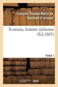 Eustasia, Histoire Italienne. Partie 1