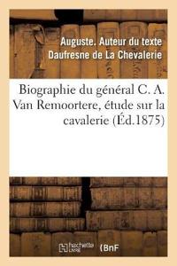 Biographie Du Général C. A. Van Remoortere, Étude Sur La Cavalerie