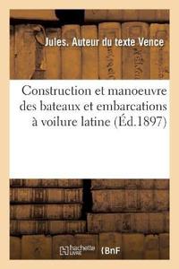 Construction Et Manoeuvre Des Bateaux Et Embarcations À Voilure Latine