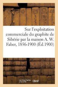 Un Peu Plus de Lumière Sur l'Exploitation Commerciale Du Graphite de Sibérie