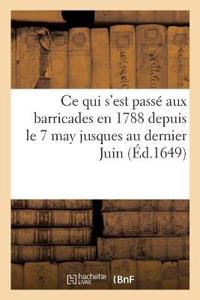 Récit Véritable de Ce Qui s'Est Passé Aux Barricades En 1788