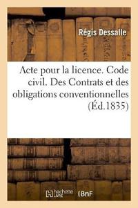 Acte Pour La Licence. Code Civil. Des Contrats Et Des Obligations Conventionnelles
