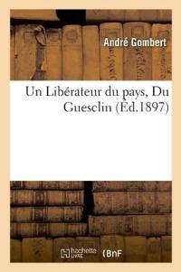Un Libérateur du pays, Du Guesclin