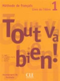 Tout va bien ! Livre de l'eleve 1
