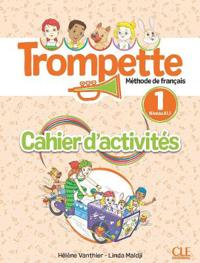 Trompette 1: Niveau A1.1 - Cahier d'activites + audio