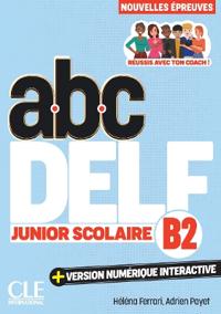 ABC DELF Junior Scolaire - Niveau B2 - 3eme edition