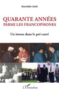 Quarante années parmi les francophones