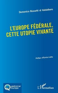 L'Europe fédérale, cette utopie vivante