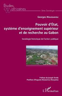 Pouvoir d'État, système d'enseignement supérieur et de recherche au Gabon