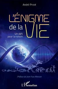 L'énigme de la vie