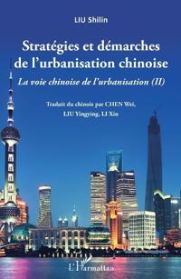 Stratégies et démarches de l'urbanisation chinoise