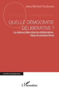 Quelle démocratie délibérative ?