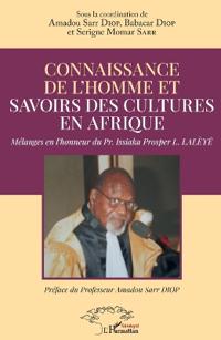 Connaissance de l'homme et savoirs des cultures en Afrique