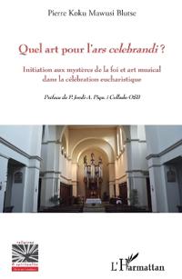 Quel art pour l'<em>ars celebrandi</em> ?