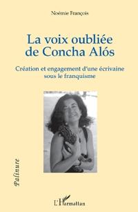 La voix oubliée de Concha Alós: Création et engagement d'une écrivain sous le Franquisme