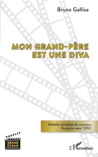 Mon grand-père est une diva: Médaille de bronze du concours Vivons les mots ! 2022