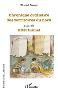 Chronique ordinaire des territoires du nord suivi de