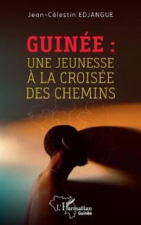 Guinée: Une jeunesse à la croisée des chemins