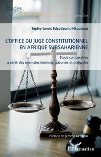 L''office du juge constitutionnel en Afrique subsaharienne