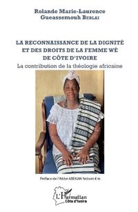 La reconnaissance de la dignité et des droits de la femme wè de Côte d'Ivoire