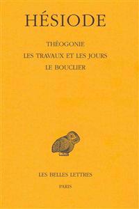 Theogonie - Les Travaux Et Les Jours Le Bouclier