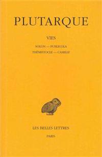 Plutarque, Vies: Tome II: Solon - Publicola - Themistocle - Camille