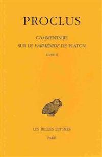 Commentaire Sur Le Parmenide De Platon