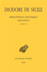Diodore De Sicile, Bibliotheque Historique - Fragments Tome I