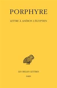Porphyre, Lettre a Anebon l'Egyptien
