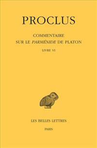 Proclus, Commentaire Sur Le Parmenide De Platon