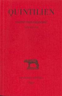 Quintilien, Institution Oratoire: Tome IV: Livres VI-VII