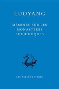 Memoire Sur Les Monasteres Bouddhiques de Luoyang