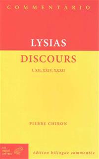 Lysias, Discours I, XII, XXIV Et XXXII