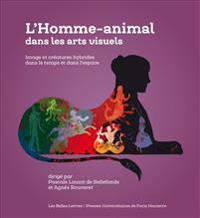 L'homme-animal Dans Les Arts Visuels