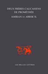 Deux Freres Caucasiens de Promethee, Amiran Et Abrsk'il